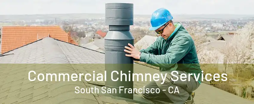 Commercial Chimney Services South San Francisco - CA