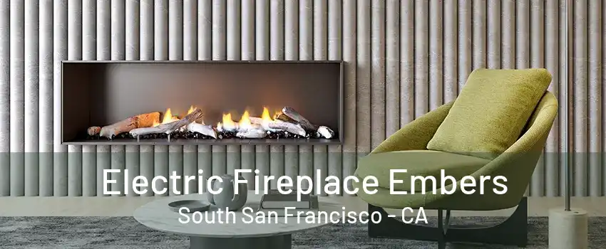 Electric Fireplace Embers South San Francisco - CA