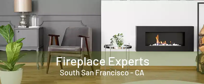 Fireplace Experts South San Francisco - CA