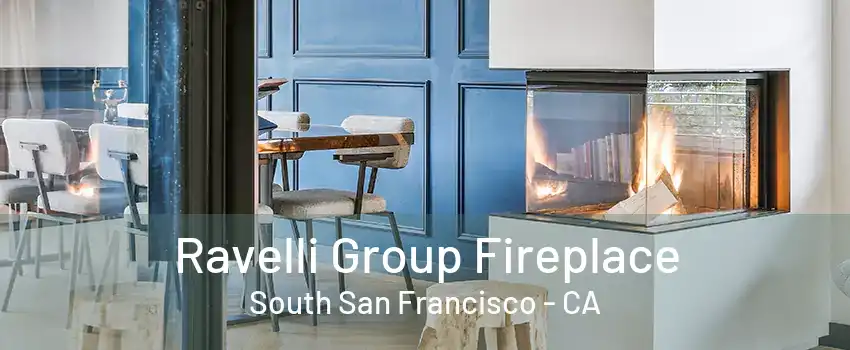 Ravelli Group Fireplace South San Francisco - CA