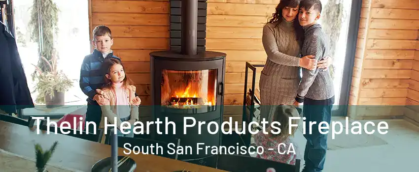 Thelin Hearth Products Fireplace South San Francisco - CA